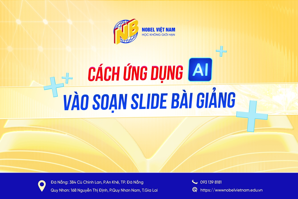 CÁCH ỨNG DỤNG AI VÀO SOẠN SLIDE BÀI GIẢNG